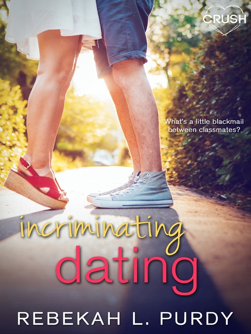 Title details for Incriminating Dating by Rebekah L. Purdy - Wait list